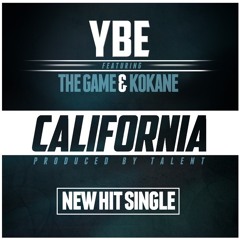 YBE Ft The Game, Kokane "California" Produced by Talent.