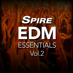SPIRE - EDM Essentials Vol.2