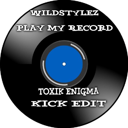 Wildstylez - Play My Record Kick Edit