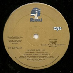 Dunn & Bruce Street - Shout For Joy (Remix 2013)