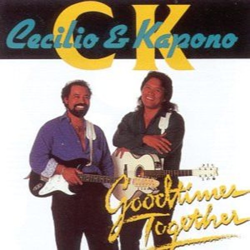 Cecilio and Kapono-Good Times Together