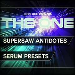 THE ONE: Supersaw Antidotes - 50 Serum Presets