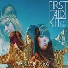 First Aid Kit - My Silver Lining ( PeterStones Rework )