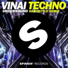 VINAI - Techno (Undersound Hardstyle Remix) SUPPORTED BY VINAI