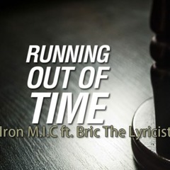 Iron MIC Ft Bric The Lyricist - Out Of Time