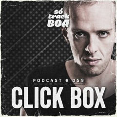Click Box - SOTRACKBOA @ Podcast # 059