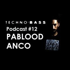Podcast #12 by Pablood Anco