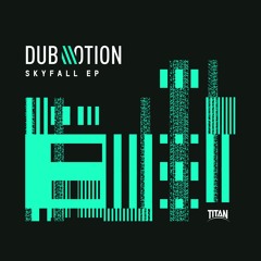 Dub Motion - Skyfall