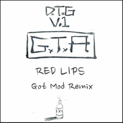 GTA - Red Lips (Got Mod Remix)