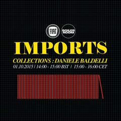 Daniele Baldelli - Boiler Room x FIAT Imports Collections