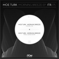 Moe Turk-Morning Breeze (Marco Grandi remix)
