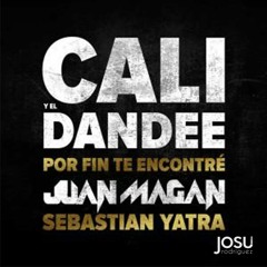 Cali y El Dandee Ft Juan Magan & Sebastian Yatra - Por Fin Te Encontre (Josu Rodriguez Remix)