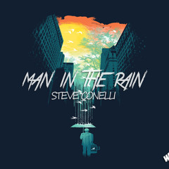 Steve Conelli - Man In The Rain
