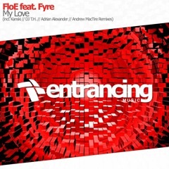 FloE feat. Fyre - My Love (Adrian Alexander Remix)