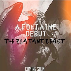 THE BLATANT BEAST- WHATS REALLY GOOD