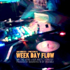 Week Day Flow(feat. Kuf Knotz & Drusef/ prod. by Buscrates 16-Bit Ensemble)