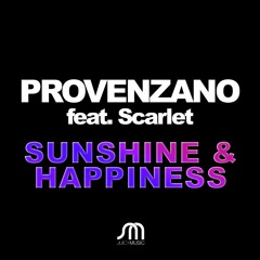 Provenzano feat. Scarlet - Sunshine & Happiness [Leandro Da Silva Remix]