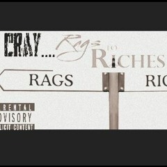 Cray- Rags To RIches
