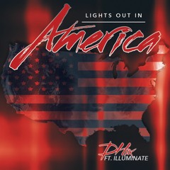 DHIX - Lights Out In America ft. Illuminate