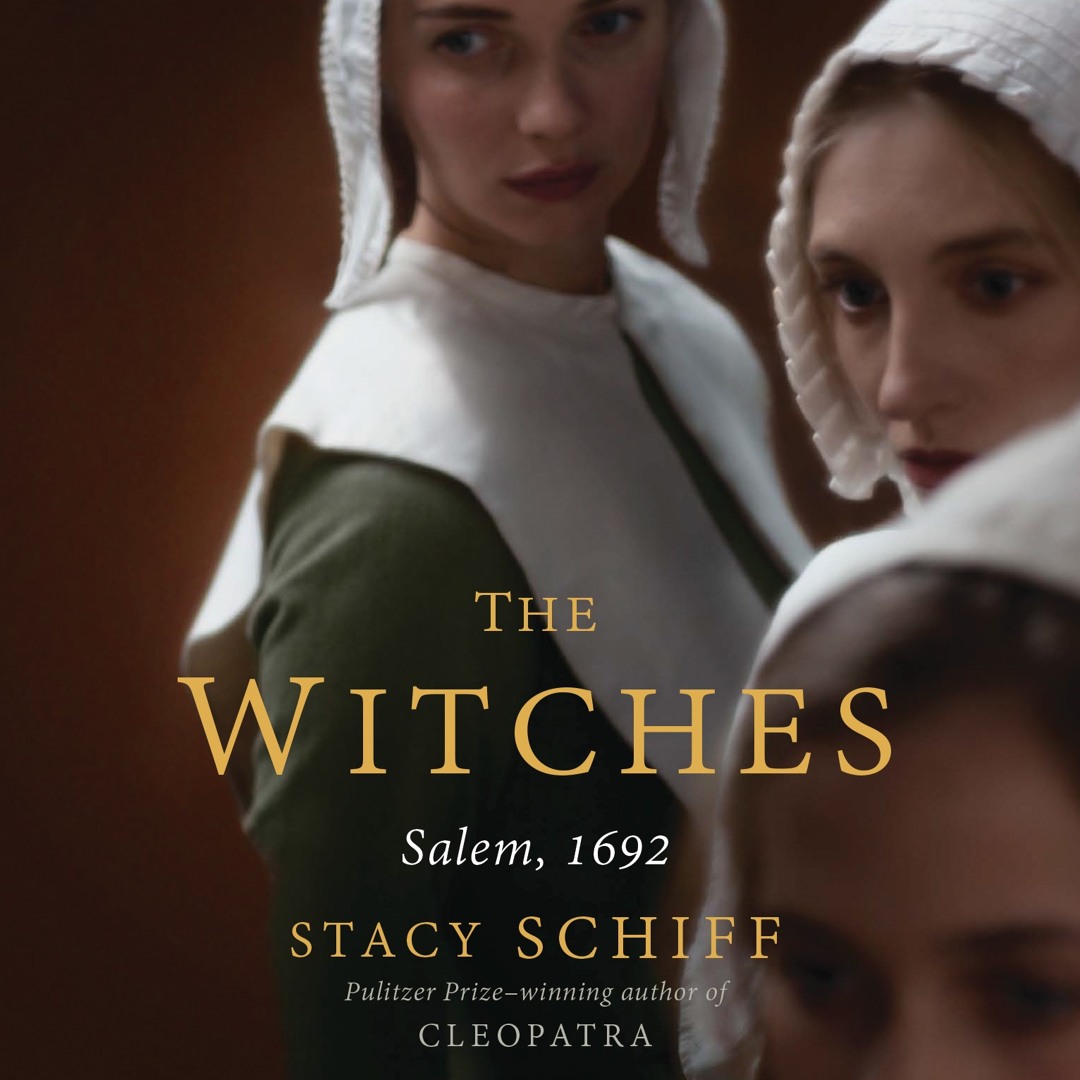 Stream The Witches: Salem, 1692 by Stacy Schiff, Read by Eliza