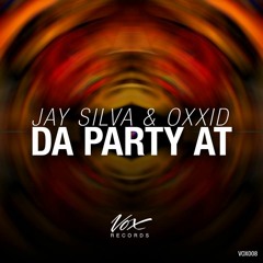 Jay Silva & Oxxid - Da Party At (Original Mix) M 1