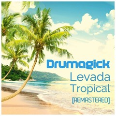 Drumagick - Levada Tropical [Remastered]