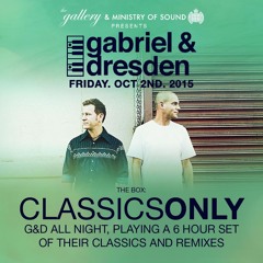 Gabriel & Dresden Classics Only Live From Ministry Of Sound, London 10 - 02 - 15