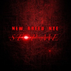New Breed Nye - Stop Me