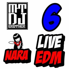 NARA EDM LIVE 6