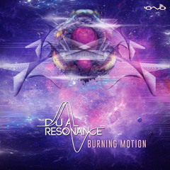 Dual Resonance - Burning Motion (Original Mix)