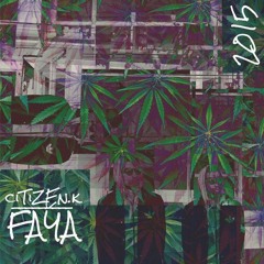 Citizen.K - FAYA