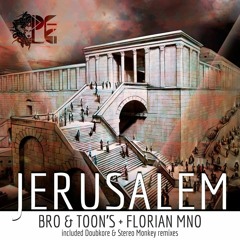 Bro & Toons, Florian MNO - Jerusalem (Original Mix) ◘ Now on Beatport ◘