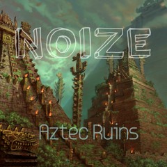 Aztec Ruins (Original Mix)