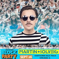 Martin Solveig- +1 (Tujamo Remix) [Mad Decent Block Party Chicago 2015]