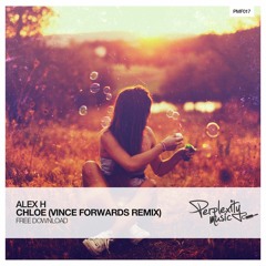 Alex H - Chloe (Vince Forwards Remix) [Free Download]