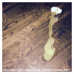 Silent Night In Your Empty Room