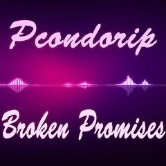 Pcondorip - Broken Promises (Original Mix)
