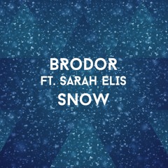Brodor Ft. Sarah Elis - Snow