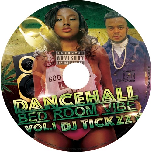 Dancehall Bedroom Vibe Mix Vol 1 Djtickzzy By Dj Tickzzy