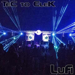 LuFi - TeC to EleK
