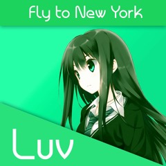 Nightcore - Fly To New York