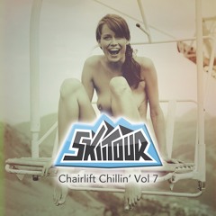 SkiiTour - Chairlift Chillin' Vol 7