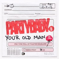 PARTYBABY - Your Old Man