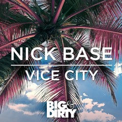 Nick Base - Vice City (Exclusive Mix)