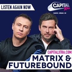 Matrix & Futurebound - The Residency on Capital Xtra (Oct 2015)
