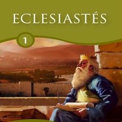 Eclesiastes 1 - 2 Vanidad De Vanidades