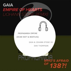 Propaganda Empire(Dcab117 Edit & Mashup)-Gaia & Johann Stone vs Dan Thompson