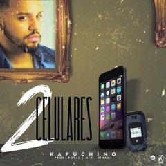 Kapuchino - 2 Celulares( Prod. by L' Royal /Mix by Dinami)