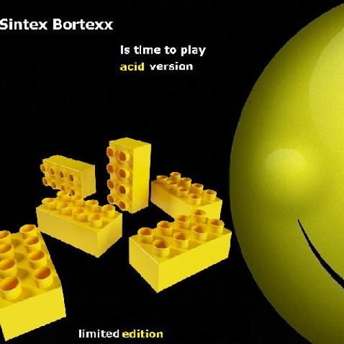 Sintex Bortexx - Is Time To Play - Acid Mix