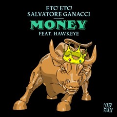 ETC!ETC! X Salvatore Ganacci Feat. Hawkeye - Money [PREVIEW]